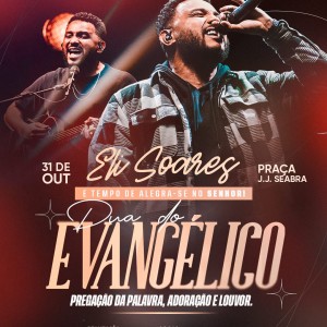 Um dos grandes nomes da música gospel da atualidade, Prefeitura de Mairi confirma Eli Soares no Dia do Evangélico